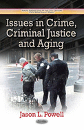 Issues in Crime, Criminal Justice and Aging