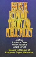 Issues in Economic Theory and Public Policy: Essays in Honour of Professor Tapas Majumdar - Bose, Amitava (Editor), and Rakshit, Mihir, Professor (Editor), and Sinha, Anup (Editor)