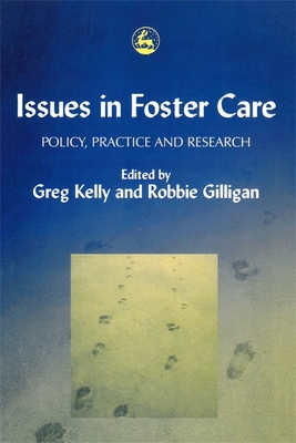 Issues in Foster Care: Policy, Practice and Research - Kerr, Ken P (Contributions by), and Nixon, Stephen (Contributions by), and Pinkerton, John (Contributions by)