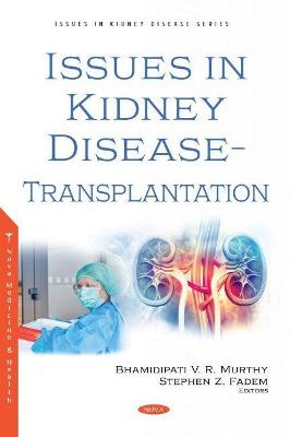 Issues in Kidney Disease -- Transplantation - Fadem, Stephen Z. (Editor)