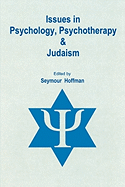 Issues in Psychology, Psychotherapy, and Judaism