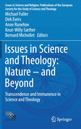Issues in Science and Theology: Nature - And Beyond: Transcendence and Immanence in Science and Theology