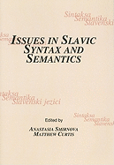 Issues in Slavic Syntax and Semantics