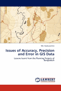 Issues of Accuracy, Precision and Error in GIS Data