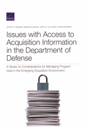 Issues with Access to Acquisition Information in the Department of Defense: A Series on Considerations for Managing Program Data in the Emerging Acquisition Environment