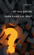 Ist Das Kirche Oder Kann Das Weg?