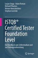 Istqb(r) Certified Tester Foundation Level: Ein Handbuch Zum Selbststudium Und Zur Pr?fungsvorbereitung