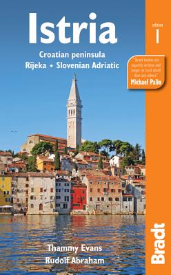 Istria: Croatian peninsula, Rijeka, Slovenian Adriatic - Evans, Thammy, and Abraham, Rudolf