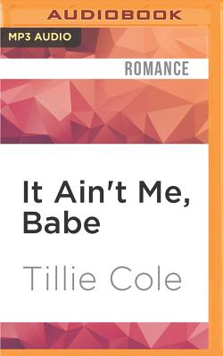 It Ain't Me, Babe: A Hades Hangmen Novel - Cole, Tillie, and Green, Annie (Read by), and Harding, J F (Read by)