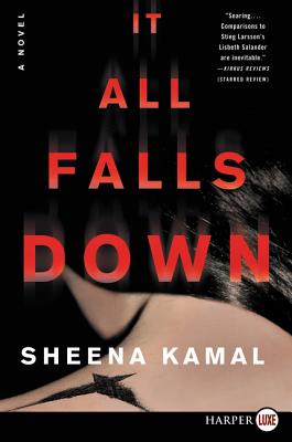 It All Falls Down: A Novel [Large Print] - Kamal, Sheena