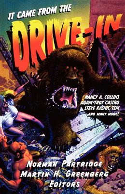 It Came from the Drive-In - Partridge, Norman (Editor), and Greenberg, Martin Harry (Editor)