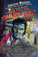 It Came From the Trailer Park: Volume 4