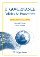 It Governance: Policies & Procedures, 2013 Edition