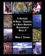 It Happened in Brazil - Chronicle of a North American Researcher in Brazil II