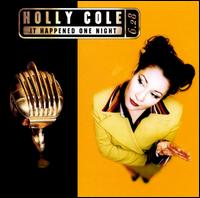 It Happened One Night - Holly Cole Trio
