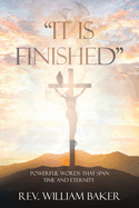 "It Is Finished": Powerful words that span time and eternity