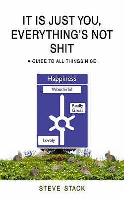 It is Just You - Everything's Not Shit - Stack, Steve