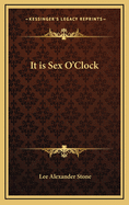 It Is Sex O'Clock