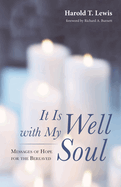 It Is Well with My Soul: Messages of Hope for the Bereaved