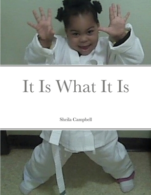 It is what it is - Campbell, Sheila