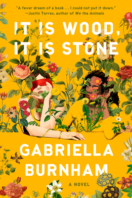 It Is Wood, It Is Stone - Burnham, Gabriella