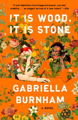 It Is Wood, It Is Stone - Burnham, Gabriella