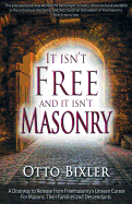 It Isn't Free and It Isn't Masonry