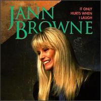 It Only Hurts When I Laugh - Jann Browne