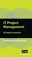 IT Project Management: 30 Steps to Success