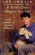 It Really Does Happen to a Vet: The Journal of Joe Inglis in Practice