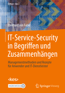 It-Service-Security in Begriffen Und Zusammenhngen: Managementmethoden Und Rezepte Fr Anwender Und It-Dienstleister
