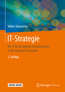 It-Strategie: Die It Fr Die Digitale Transformation in Der Industrie Fit Machen