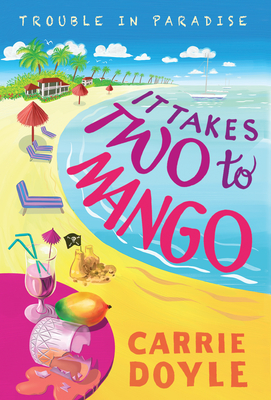 It Takes Two to Mango - Doyle, Carrie