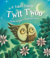 It Takes Two to T'wit T'woo - Knight, Paula