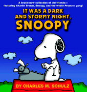 "It Was a Dark and Stormy Night, Snoopy" - Schulz, Charles M