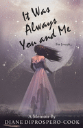 It Was Always You and Me