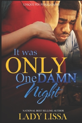 It Was Only One Damn Night - Lissa, Lady