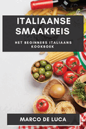 Italiaanse Smaakreis: Het Beginners Italiaans Kookboek