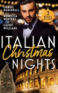 Italian Christmas Nights: Secret Prince's Christmas Seduction / the Count's Christmas Baby / the Italian's Christmas Proposition