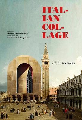 Italian Collage - Ferrando, Davide Tommaso (Editor), and Lootsma, Bart (Editor), and Trakulyingcharoen, Kanokwan (Editor)