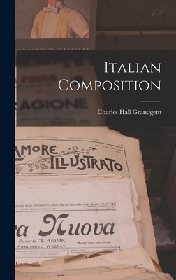 Italian Composition - Grandgent, Charles Hall