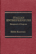 Italian Entrepreneurs: Rearguard of Progress - Kurzweil, Edith, Professor