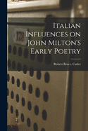 Italian Influences on John Milton's Early Poetry