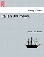 Italian Journeys. - Howells, William Dean