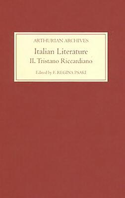 Italian Literature II: Tristano Riccardiano - Psaki, F Regina (Translated by)