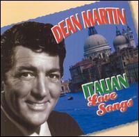Italian Love Songs - Dean Martin