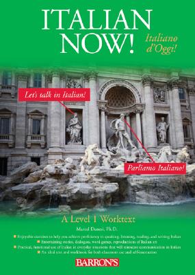 Italian Now!: A Level One Worktext - Danesi, Marcel, PH.D.