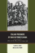Italian Prisoners of War in Pennsylvania: Allies on the Home Front, 1944-1945