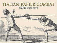 Italian Rapier Combat: Ridolfo Capo Ferro