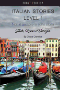 Italian Stories Level 1: Non  Sempre La Solita Storia: Jack, Reese E Venezia